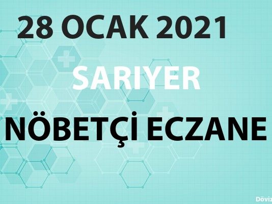 Sarıyer Nöbetçi Eczane 28 Ocak 2021 Perşembe