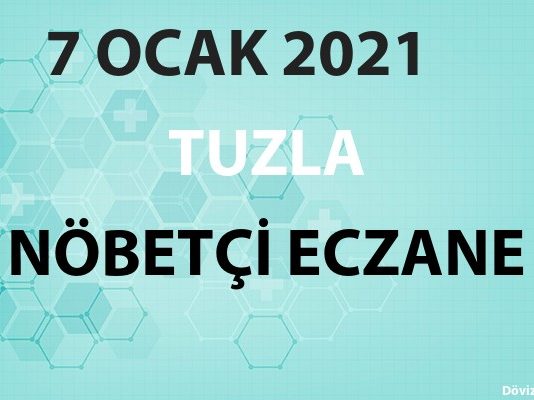 Tuzla Nöbetçi Eczane 7 Ocak 2021 Perşembe