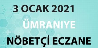 Ümraniye Nöbetçi Eczane 3 Ocak 2021 Pazar