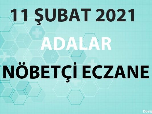 Adalar Nöbetçi Eczane 11 Şubat 2021 Perşembe
