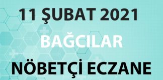 Bağcılar Nöbetçi Eczane 11 Şubat 2021 Perşembe
