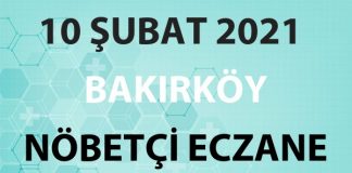 Bakırköy Nöbetçi Eczane 10 Şubat 2021 Çarşamba