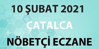 Çatalca Nöbetçi Eczane 10 Şubat 2021 Çarşamba