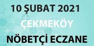 Çekmeköy Nöbetçi Eczane 10 Şubat 2021 Çarşamba