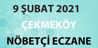 Çekmeköy Nöbetçi Eczane 9 Şubat 2021 Salı