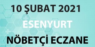 Esenyurt Nöbetçi Eczane 10 Şubat 2021 Çarşamba
