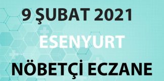 Esenyurt Nöbetçi Eczane 9 Şubat 2021 Salı