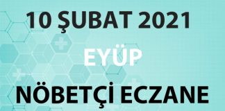 Eyüp Nöbetçi Eczane 10 Şubat 2021 Çarşamba