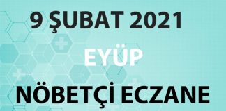 Eyüp Nöbetçi Eczane 9 Şubat 2021 Salı