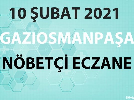 Gaziosmanpaşa Nöbetçi Eczane 10 Şubat 2021 Çarşamba