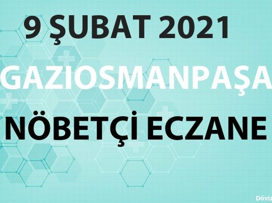 Gaziosmanpaşa Nöbetçi Eczane 9 Şubat 2021 Salı