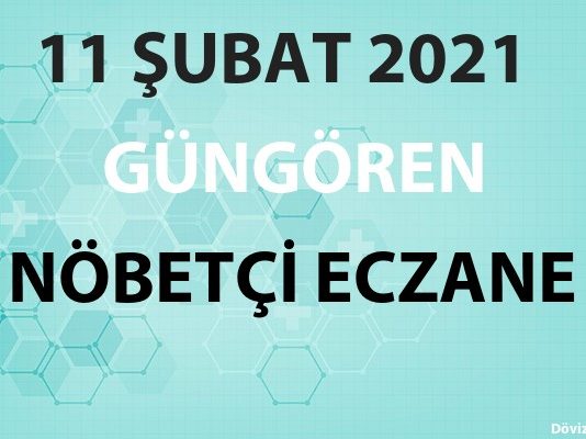 Güngören Nöbetçi Eczane 11 Şubat 2021 Perşembe