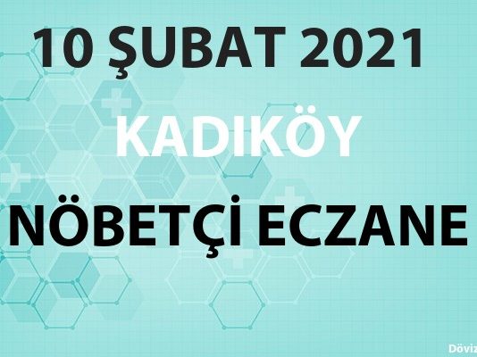 Kadıköy Nöbetçi Eczane 10 Şubat 2021 Çarşamba