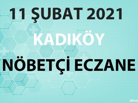 Kadıköy Nöbetçi Eczane 11 Şubat 2021 Perşembe