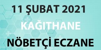 Kağıthane Nöbetçi Eczane 11 Şubat 2021 Perşembe