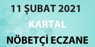 Kartal Nöbetçi Eczane 11 Şubat 2021 Perşembe