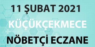 Küçükçekmece Nöbetçi Eczane 11 Şubat 2021 Perşembe
