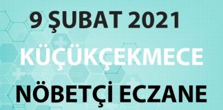 Küçükçekmece Nöbetçi Eczane 9 Şubat 2021 Salı