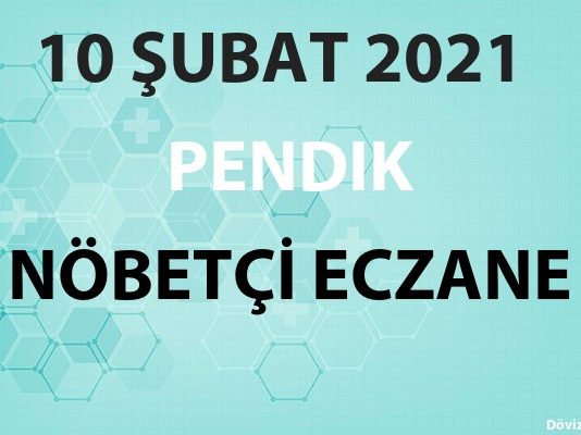Pendik Nöbetçi Eczane 10 Şubat 2021 Çarşamba