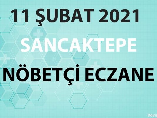 Sancaktepe Nöbetçi Eczane 11 Şubat 2021 Perşembe