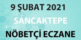 Sancaktepe Nöbetçi Eczane 9 Şubat 2021 Salı