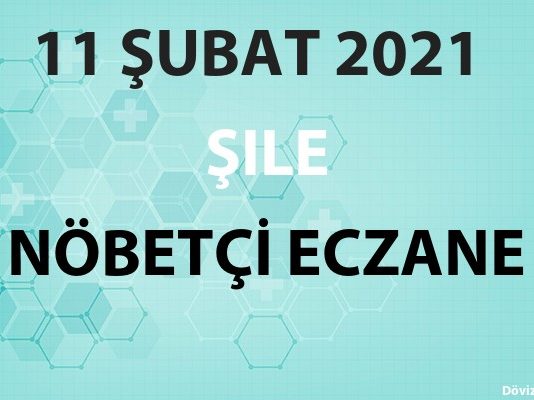 Şile Nöbetçi Eczane 11 Şubat 2021 Perşembe