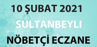Sultanbeyli Nöbetçi Eczane 10 Şubat 2021 Çarşamba