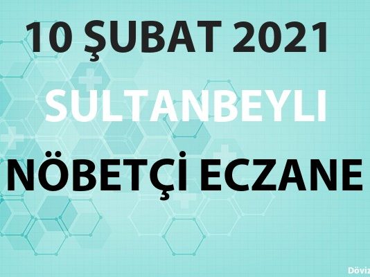 Sultanbeyli Nöbetçi Eczane 10 Şubat 2021 Çarşamba