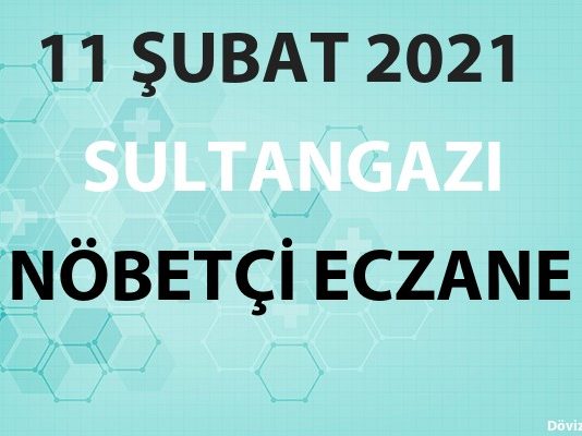 Sultangazi Nöbetçi Eczane 11 Şubat 2021 Perşembe