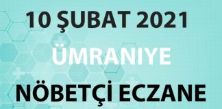Ümraniye Nöbetçi Eczane 10 Şubat 2021 Çarşamba