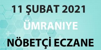 Ümraniye Nöbetçi Eczane 11 Şubat 2021 Perşembe