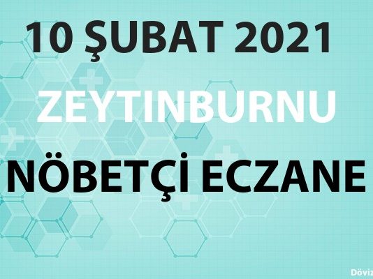 Zeytinburnu Nöbetçi Eczane 10 Şubat 2021 Çarşamba