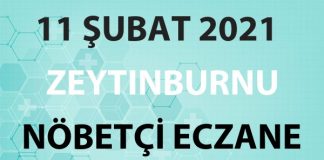 Zeytinburnu Nöbetçi Eczane 11 Şubat 2021 Perşembe