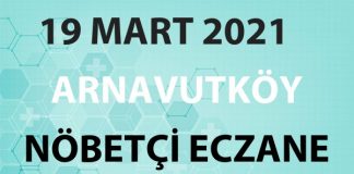 Arnavutköy Nöbetçi Eczane 19 Mart 2021 Cuma