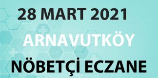 Arnavutköy Nöbetçi Eczane 28 Mart 2021 Pazar