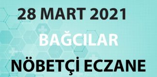 Bağcılar Nöbetçi Eczane 28 Mart 2021 Pazar