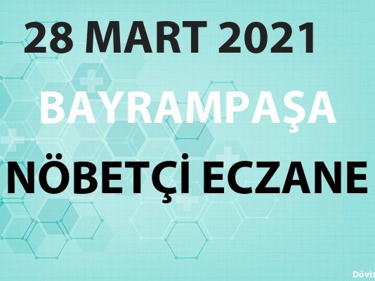 Bayrampaşa Nöbetçi Eczane 28 Mart 2021 Pazar