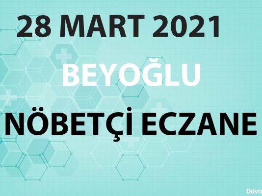 Beyoğlu Nöbetçi Eczane 28 Mart 2021 Pazar