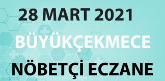 Büyükçekmece Nöbetçi Eczane 28 Mart 2021 Pazar
