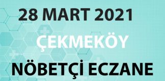 Çekmeköy Nöbetçi Eczane 28 Mart 2021 Pazar