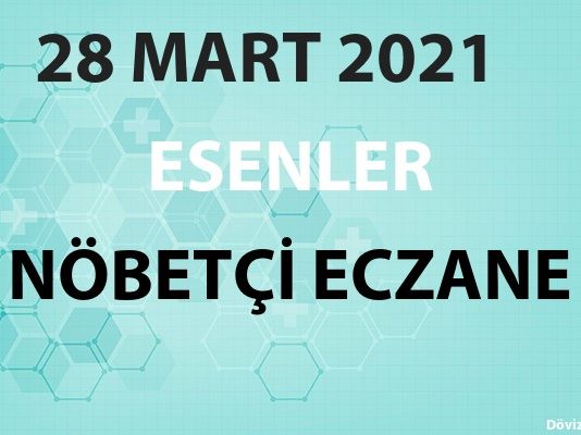 Esenler Nöbetçi Eczane 28 Mart 2021 Pazar
