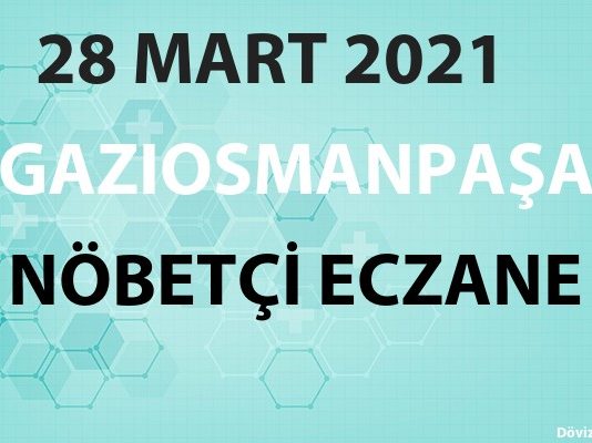 Gaziosmanpaşa Nöbetçi Eczane 28 Mart 2021 Pazar