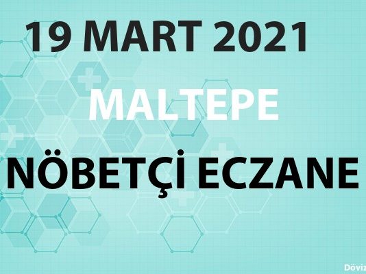 Maltepe Nöbetçi Eczane 19 Mart 2021 Cuma