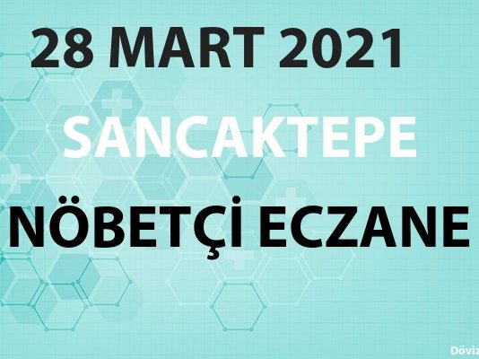 Sancaktepe Nöbetçi Eczane 28 Mart 2021 Pazar
