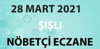 Şişli Nöbetçi Eczane 28 Mart 2021 Pazar
