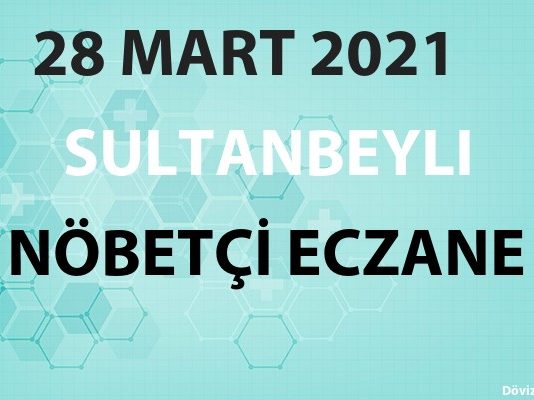 Sultanbeyli Nöbetçi Eczane 28 Mart 2021 Pazar