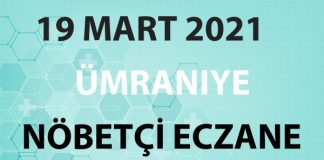 Ümraniye Nöbetçi Eczane 19 Mart 2021 Cuma