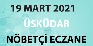 Üsküdar Nöbetçi Eczane 19 Mart 2021 Cuma