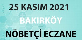 Bakırköy Nöbetçi Eczane 25 Kasım 2021 Perşembe