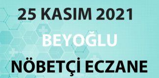 Beyoğlu Nöbetçi Eczane 25 Kasım 2021 Perşembe